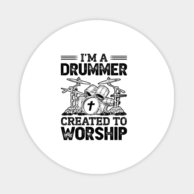 I'm A Drummer Created To Worship Magnet by DanYoungOfficial